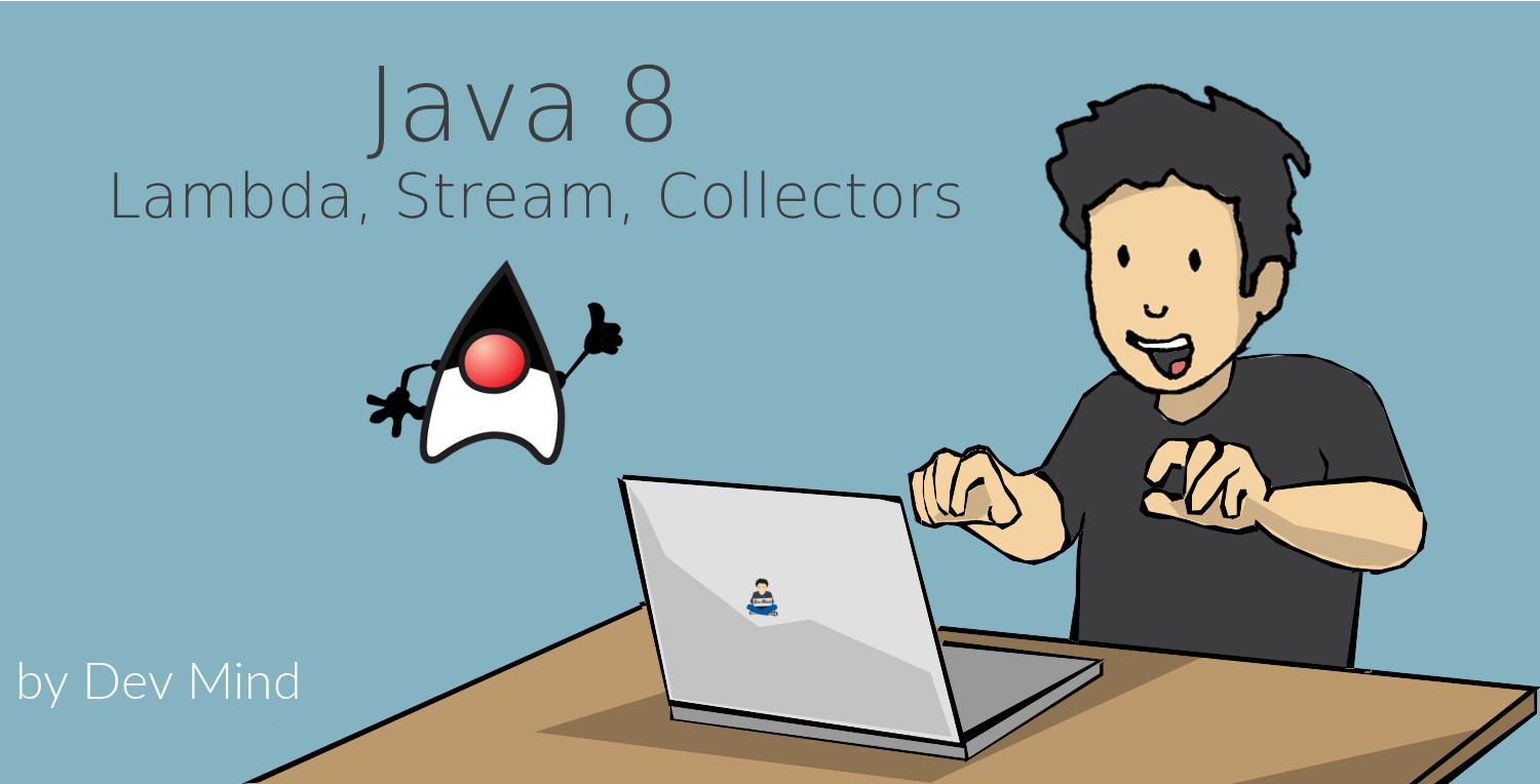 Tout comprendre sur les lmabda introduits dans Java 8. Manipuler les collections avec la nouvelle API Stream