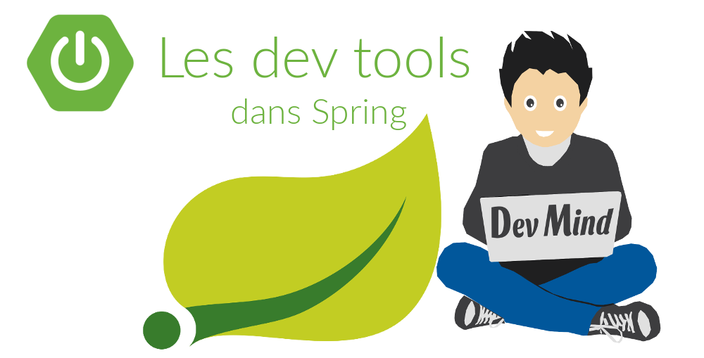 Optimiser son quotidien de développeur avec Spring DevTools