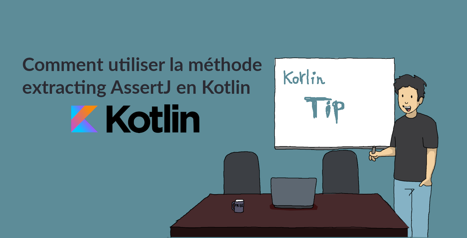 La méthode extracting de AssertJ permet de tester les propriétés d'un objet ou d'une liste d'éléments rapidement. Mais comment l'utiliser en Kotlin ?